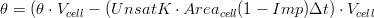 \theta=(\theta\cdot V_{cell}-(UnsatK\cdot Area_{cell}(1-Imp) \Delta t)\cdot V_{cell}