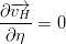 \frac{{\partial \overrightarrow{{v_H }} }} {{\partial \eta }} = 0