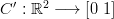 C^\prime: \mathbb{R}^2 \longrightarrow \left[0\;1\right]