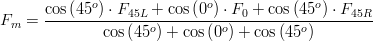 F_m=\frac{\cos\left(45^o\right)\cdot F_{45L}+\cos\left(0^o\right)\cdot F_{0}+\cos\left(45^o\right)\cdot F_{45R}}{\cos\left(45^o\right)+\cos\left(0^o\right)+\cos\left(45^o\right)}