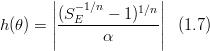 h(\theta)=\left |\frac{(S_{E}^{-1/n}-1)^{1/n}}{\alpha} \right |\,\,\,\,(1.7)
