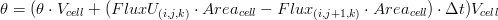 \theta=(\theta\cdot V_{cell}+(FluxU_{(i,j,k)}\cdot Area_{cell}-Flux_{(i,j+1,k)}\cdot Area_{cell})\cdot \Delta t) V_{cell}