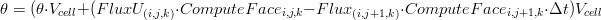 \theta=(\theta\cdot V_{cell}+(FluxU_{(i,j,k)}\cdot ComputeFace_{i,j,k}-Flux_{(i,j+1,k)}\cdot  ComputeFace_{i,j+1,k}\cdot \Delta t) V_{cell}