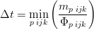  \Delta t = \min_{p\;ijk} \left( \frac{ m_{p\;ijk} }{ \Phi_{p\;ijk} } \right)