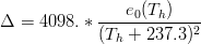 \Delta = 4098.* \frac {e_{0}(T_h)} {(T_h + 237.3)^{2}}