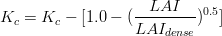 K_{c}=K_{c}-[1.0-(\frac{LAI}{LAI_{dense}})^{0.5}]