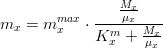  m_x  = m^{max}_x \cdot \frac{{\frac{{M_x}} {{\mu _x}}}} {{K^m_x + \frac{{M_x}} {{\mu_x}}}} 
