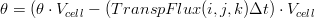 \theta=(\theta\cdot V_{cell}-(TranspFlux(i,j,k)\Delta t)\cdot V_{cell}