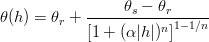 \theta(h) = \theta_r + \frac{\theta_s - \theta_r}{\left[ 1+(\alpha |h|)^n \right]^{1-1/n}}