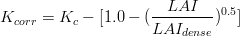 K_{corr}=K_{c}-[1.0-(\frac{LAI}{LAI_{dense}})^{0.5}]