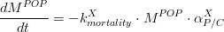\frac{dM^{POP}}{dt}= -k_{mortality}^{X} \cdot  M^{POP} \cdot \alpha_{P/C}^{X}