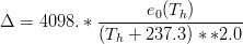\Delta = 4098.* \frac {e_{0}(T_h)} {(T_h + 237.3)**2.0}  